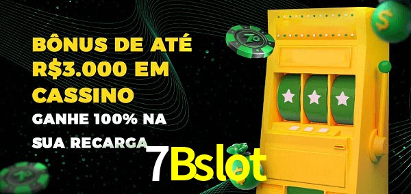 7Bslot melhor bônus de depósito